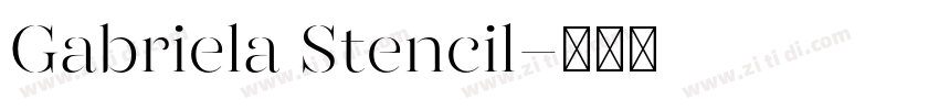 Gabriela Stencil字体转换